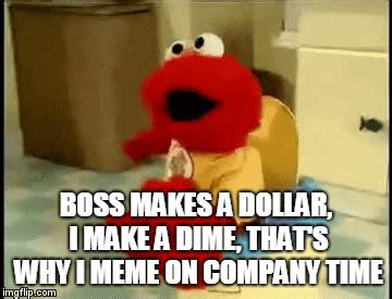 Boss has all the liability while you just need to show up on time, thats why he makes a dollar and you make a dime. . Boss makes a dollar i make a dime gif